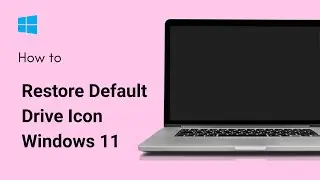 Как восстановить значок диска по умолчанию в Windows 11