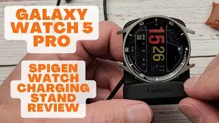 Galaxy Watch 5 Pro - Spigen Watch Charger Stand Review