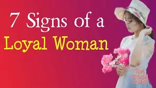 7 Signs of a Loyal Woman