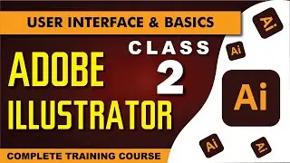 Adobe Illustrator Interface and Basics - Learn Illustrator Complete - How to Create New File in AI
