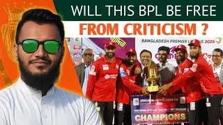 Will this BPL be free from criticism ? | Bangladesh premier League 2026 | khobaib speaks.