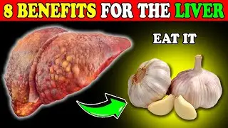 8 Remarkable Benefits of Garlic for LIVER HEALING You Need to Know | Health Bestie'