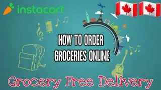 How to Order Grocery Online at Instacart || Full Explained || Walmart Canada || Same day Delivery