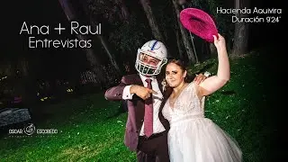Entrevistas Ana + Raul  /  Hacienda Aquivira