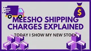 Meesho Shipping Charges Kaise Lagte Hain? | New Stock Reveal + Seller Tips. 