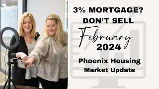 Have a 3% Mortgage? Don't Sell! Phoenix February Housing Market