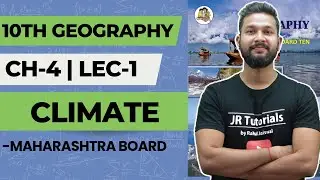10th Geography | Chapter 4 | Climate | Lecture 1 | Maharashtra Board |