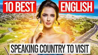 Top 10 English-Speaking Countries for Travel, Living, and Retirement Bliss | Your Ultimate Guide!