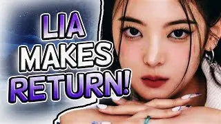 Lia is Returning to Itzy After Hiatus!
