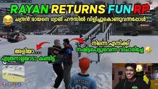 RAYAN RETURNS FUN RP 🤣🤣 ചന്ദ്രൻ രായനെ ഗ്യാങ് ഹൗസിൽ വിളിച്ചുകൊണ്ടുവന്നപ്പോൾ
