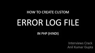 HOW CAN CREATE CUSTOM ERROR LOG FILE WITH PHP IN HINDI (1 to 4 years)