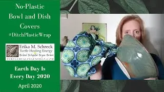 No-Plastic Bowl & Dish Covers: Earth Day Every Day 2020