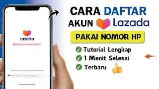 ✅ Cara Daftar AKUN LAZADA Pakai Nomor HP Terbaru