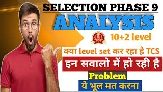 SSC Selection Phase 9 (10+2 level) Analysis| selection phase analysis today