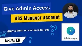 how to Grant Admin Access in Facebook Ads Manager for Facebook ad Account