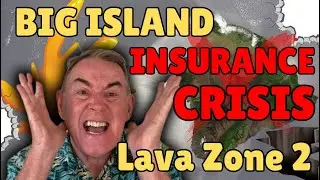 Big Island Insurance Crisis Lava Zone 2 | HAWAII REAL ESTATE