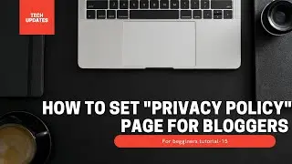 How to set PRIVACY POLICY page in Blogger.#technology #blogger #laptops #awareness #online #blogging