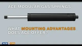 ACETips | ACE Modular Gas Springs: What Mounting Advantages does ACE offer?