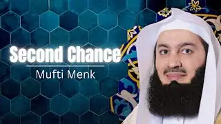 Do You Get Another Chance? - Mufti Menk