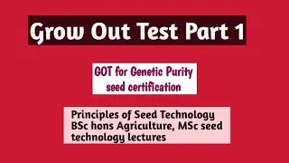 Grow out test part 1| varietal identification by GOT| genetic purity test for seed certification