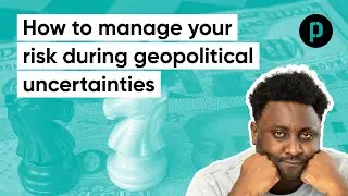 How To Manage Risk Trading During Geopolitical Uncertainties