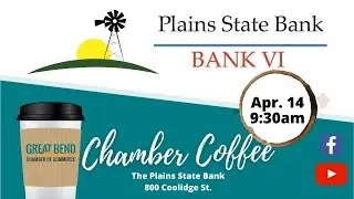 Chamber Coffee 04.14.2022: Plains State Bank