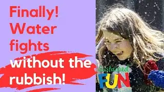 Finally! Water fights with out the rubbish!