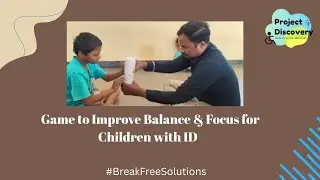 Reinforcement Game to Improve Balance & Focus for Children with ID | BreakFreeSolution