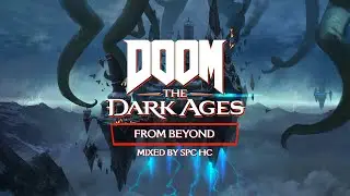 Finishing Move - From Beyond (Hellspawn Rift Remix) - DOOM: The Dark Ages