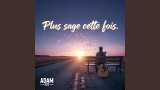 Plus sage cette fois