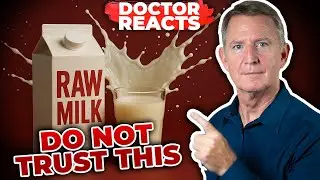 Doctor Reacts To DANGEROUS RAW MILK Claims!
