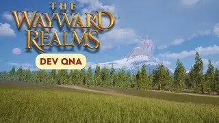 The Wayward Realms Dev QnA: Early Access, Game Systems | August 2025
