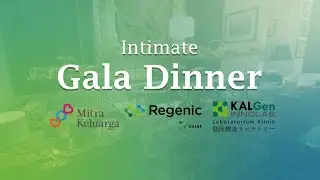 Intimate Gala Dinner - Regenic x KalGen Innolab x RS Mitra Keluarga