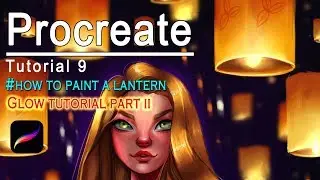 Procreate - How to Paint a Sky Lantern - Glow tutorial part II