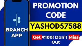 Branch App Promotion Code 2025 | Branch Loan App Referral Code  | Get ₹100 Bonus Now