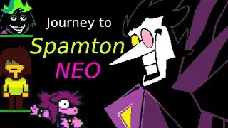 [Journey] to Spamton NEO