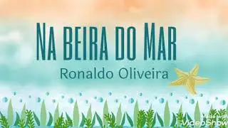 NA BEIRA DO MAR_RONALDO OLIVEIRA-ALBUM MEUS ELEMENTOS