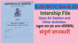 B.ed internship file Open Air Session & Other activities खुला सत्र एवं अन्य गतिविधि internship diary