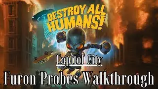Destroy All Humans! - [Furon Probes Walkthrough] - Capitol City
