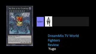 Dreammix TV World Fighters Guide D Tier Yugo