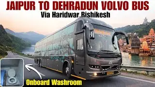 Jaipur to Dehradun Bus Journey I Volvo Sleeper Bus I Fastest Bus on route I जयपुर-हरिद्वार-देहरादून 