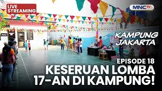 🔴KESERUAN LOMBA 17-AN DI KAMPUNG! | LIVE KAMPUNG JAKARTA | 6 NOVEMBER 2025