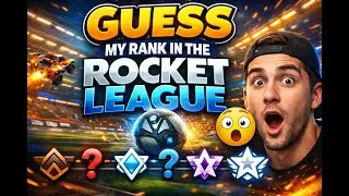 Guess My Rank in the ROCKET LEAGUE