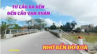 Cầu Ba Bến đến cầu Vạn Xuân | Bến đò xưa và nay | Huế Today 