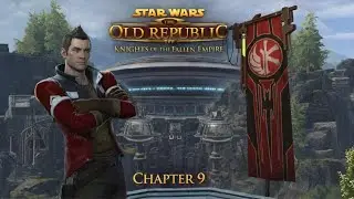 Star Wars: The Old Republic - Knights of the Fallen Empire - Chapter: 9
