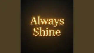 Always shine