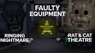Ringing Nightmare & Rat & Cat Theatre with Faulty Equiptment || FNaC 2 CN