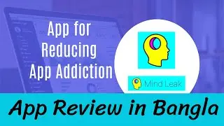 Mind Leak | App Addiction Reduction App | Android App Review in Bangla