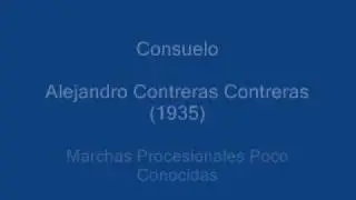 Marcha Procesional: Consuelo.wmv Alejandro Contreras Contreras (1935