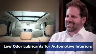 Industry Trends: Low Odor Lubricants for Automotive Interiors